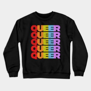 Queer //// Retro Typography Rainbow Design Crewneck Sweatshirt